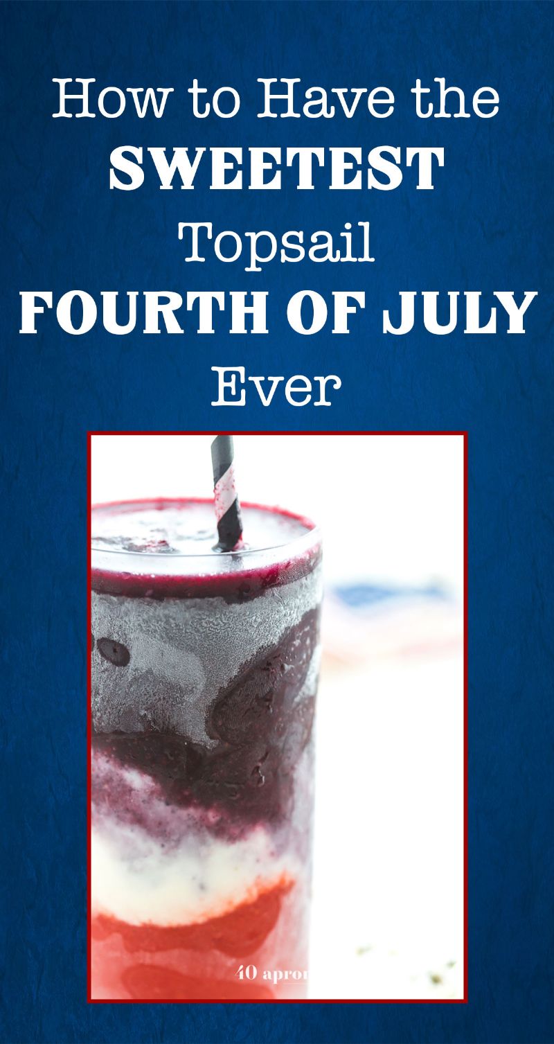 How to Have the Sweetest Topsail Fourth of July Ever Pin